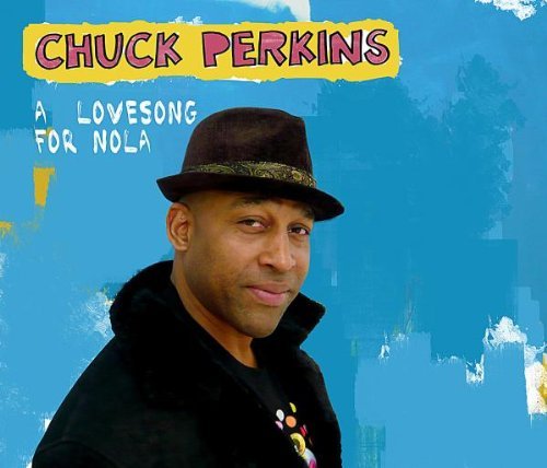 Chuck Perkins/Love Song For Nola